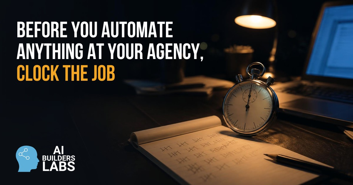 A stopwatch beside a notepad of tally marks under a desk lamp, with the title Before You Automate Anything at Your Agency, Clock the Job